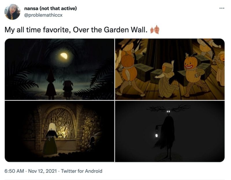 Tweet from @problemathiccx that reads "My all time favorite, Over the Garden Wall", with four beautiful screenshots from the show. This includes the two main characters looking at a half moon in the woods, a series of characters with pumpkins for heads and bodies, a figure facing away in a crypt full of bones, and a shadow figure with antlers and glowing eyes holding a lantern in the dark