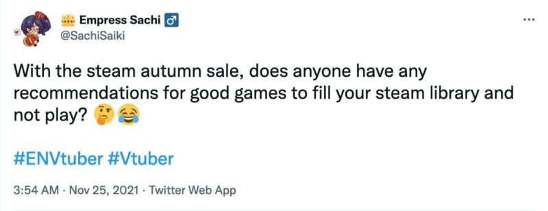 tweet from @SachiSaiki that reads, "With the steam autumn sale, does anyone have any recommendations for good games to fill your steam library and not play?"