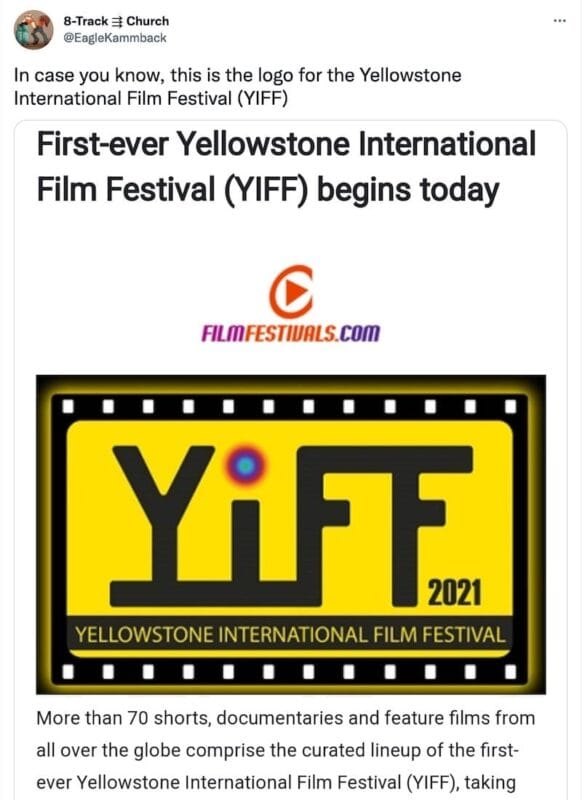 tweet from @EagleKammback that reads, "In case you know, this is the logo for the Yellowstone International Film Festival (YIFF)". Below is a picture of the Yellowstone International Film Festival logo and some text about the event.